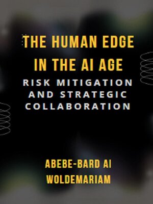 cover image of The Human Edge in the AI Age